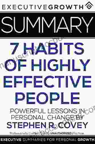Summary: The 7 Habits Of Highly Effective People Powerful Lessons In Personal Change By Stephen R Covey