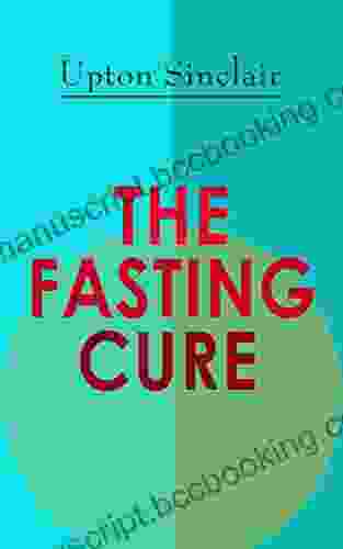 THE FASTING CURE: The Easiest And Cheapest Method To Get Super Fit