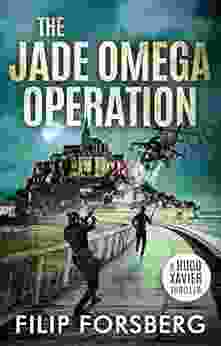 THE JADE OMEGA OPERATION: An Action Techno Thriller (Hugo Xavier 5)