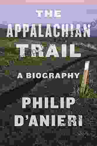 The Appalachian Trail: A Biography