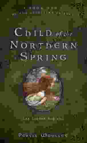 Child Of The Northern Spring: One Of The Guinevere Trilogy