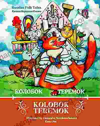 Russian Folk Tales Kolobok Teremok: Fairytales With Bilingual Parallel Texts Russian And English