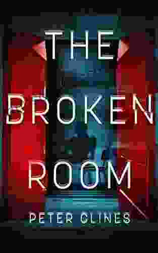 The Broken Room Peter Clines
