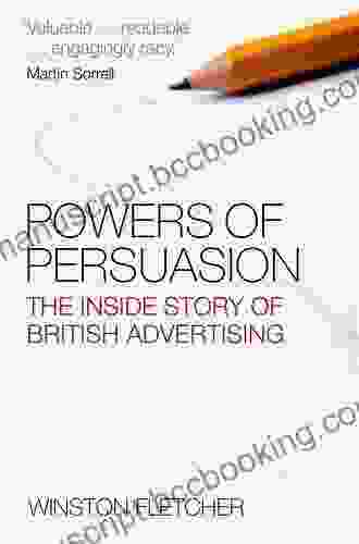 Powers Of Persuasion: The Inside Story Of British Advertising 1951 2000