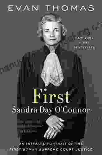 First: Sandra Day O Connor Evan Thomas