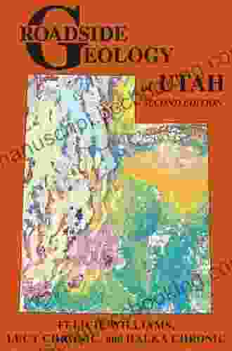 Roadside Geology Of Utah Felicie Williams