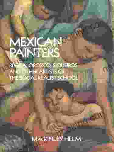 Mexican Painters: Rivera Orozco Siqueiros And Other Artists Of The Social Realist School (Dover Fine Art History Of Art)