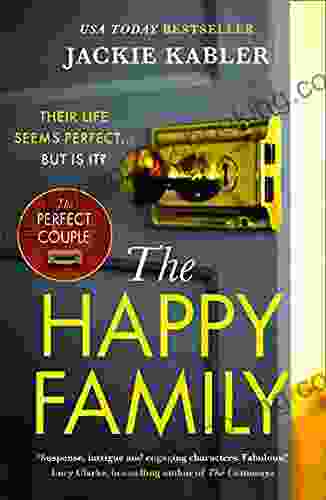 The Happy Family: The Gripping New Psychological Crime Thriller From The No 1 Author Of The Perfect Couple