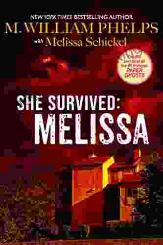 She Survived: Melissa M William Phelps