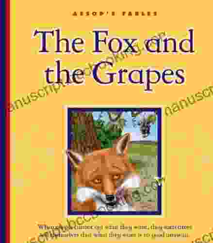 The Fox And The Grapes (Aesop S Fables)