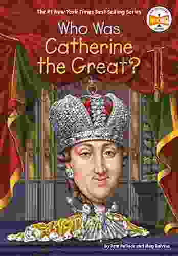 Who Was Catherine The Great? (Who Was?)