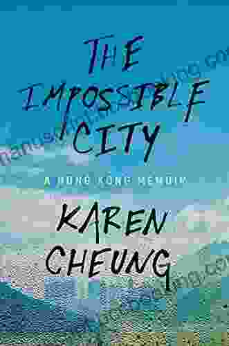The Impossible City: A Hong Kong Memoir