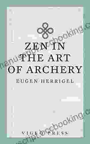 Zen In The Art Of Archery
