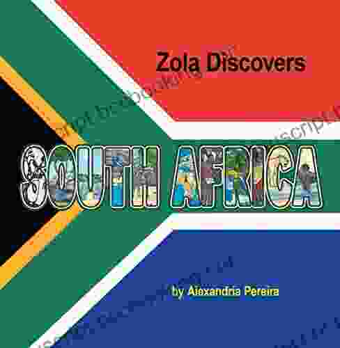 Zola Discovers South Africa Shana Gorian